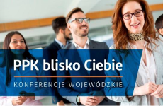 Więcej o: Zaproszenie na konferencję „PPK blisko Ciebie”