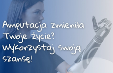 Więcej o: Amputacja zmieniła Twoje życie?